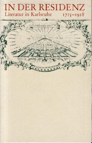 In der Residenz. Literatur in Karlsruhe 1715-1918. Eine Ausstellung des Instituts für Kulturpädagogik der Hochschule Hildesheim Film, Art & Culture