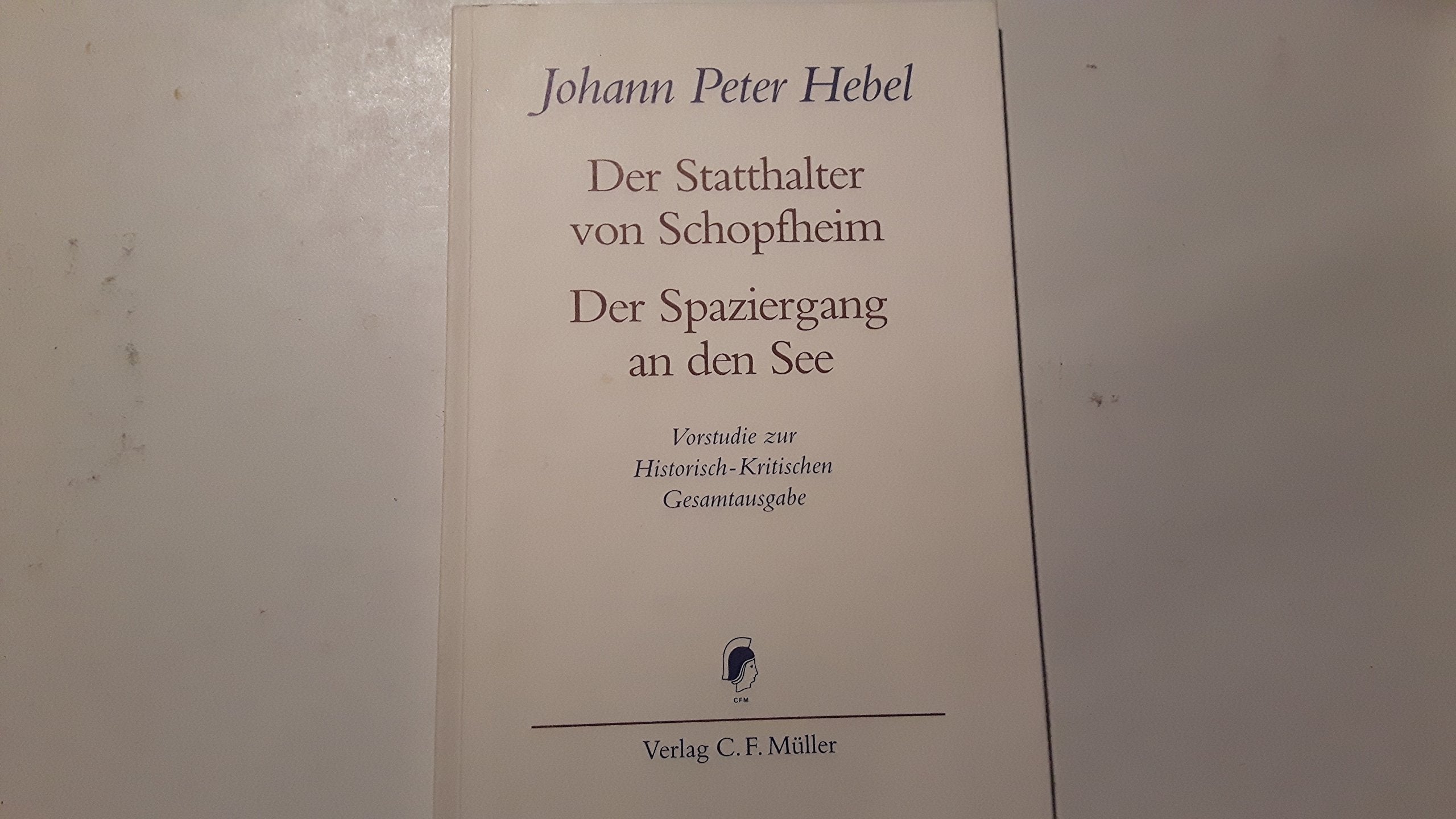 Vorstudie zur Historisch-Kritischen Gesamtausgabe: Der Spaziergang an den See und der Statthalter von Schopfheim Books