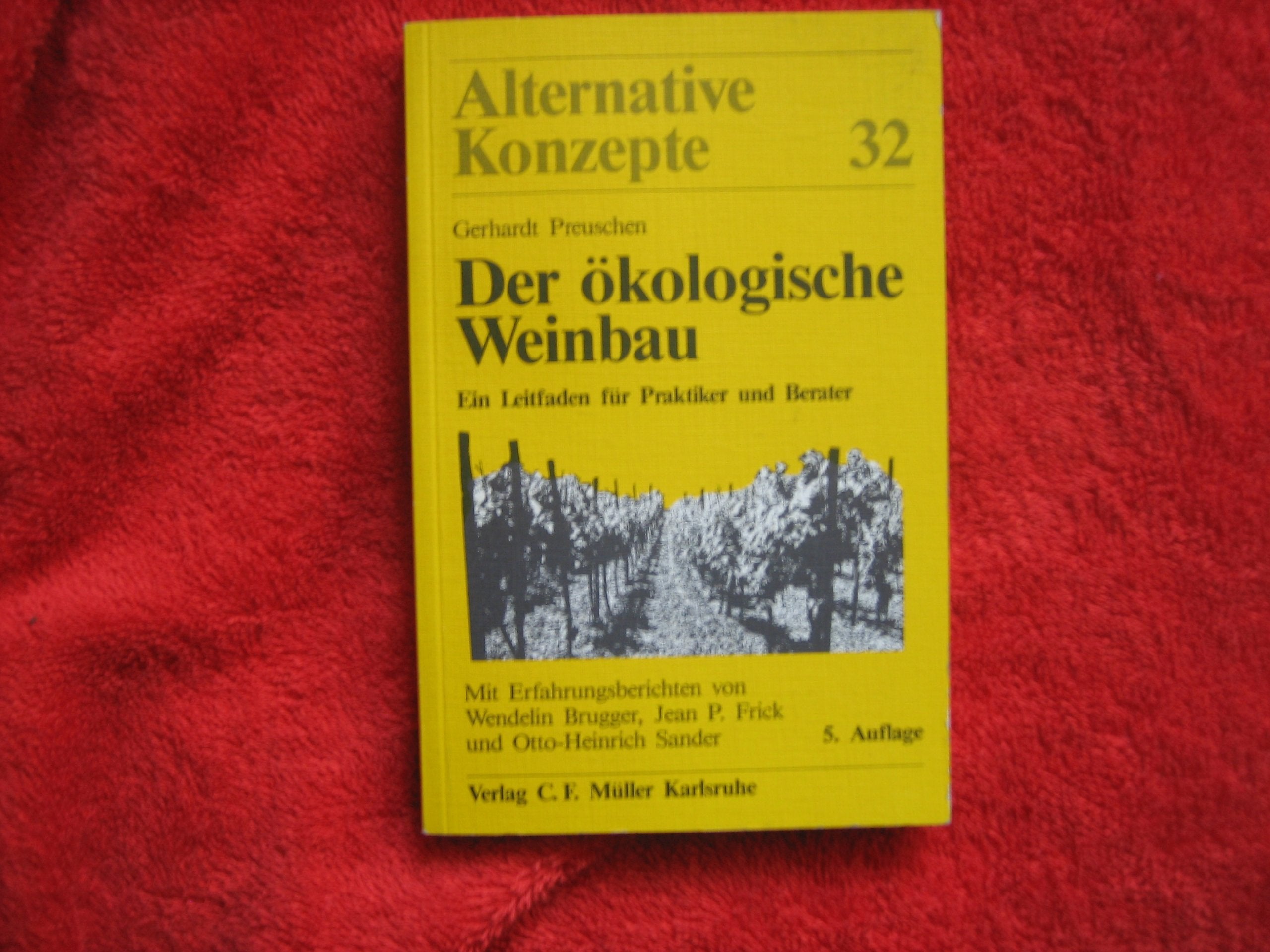 Der Ökologische Weinbau. Ein Leitfaden für Praktiker und Berater Books