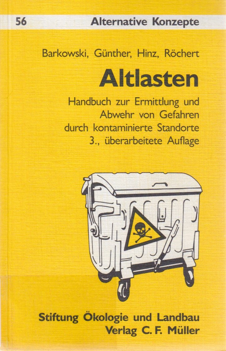 Altlasten. Handbuch zur Ermittlung und Abwehr von Gefahren durch kontaminierte Standorte Books