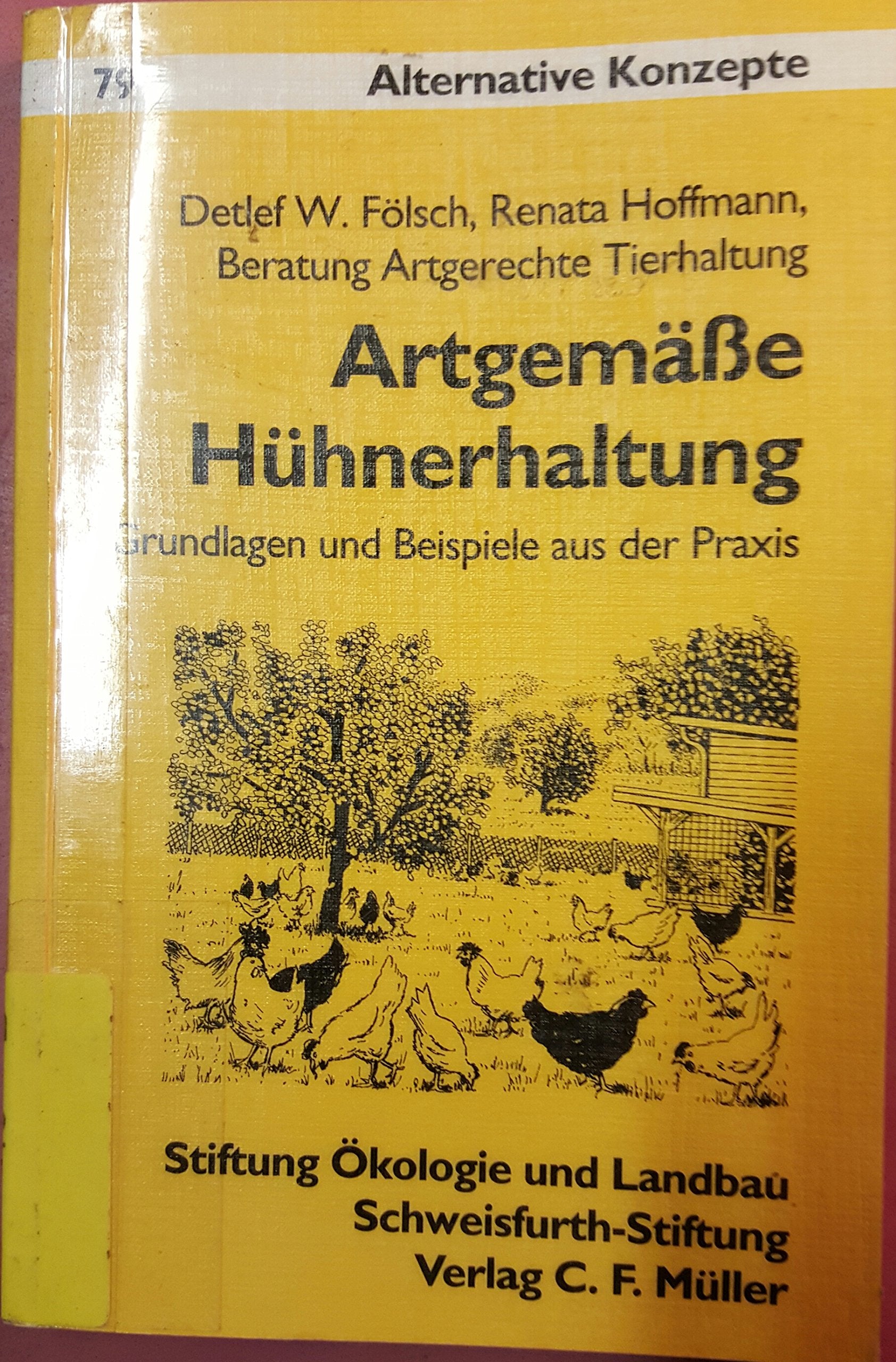 Artgemässe Hühnerhaltung. Ein Leitfaden für die Praxis Natural Sciences