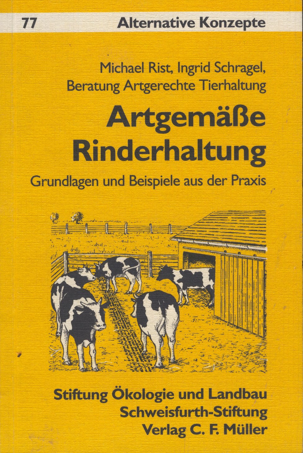 Artgemässe Rinderhaltung: Grundlagen und Beispiele aus der Praxis (Alternative Konzepte) Natural Sciences