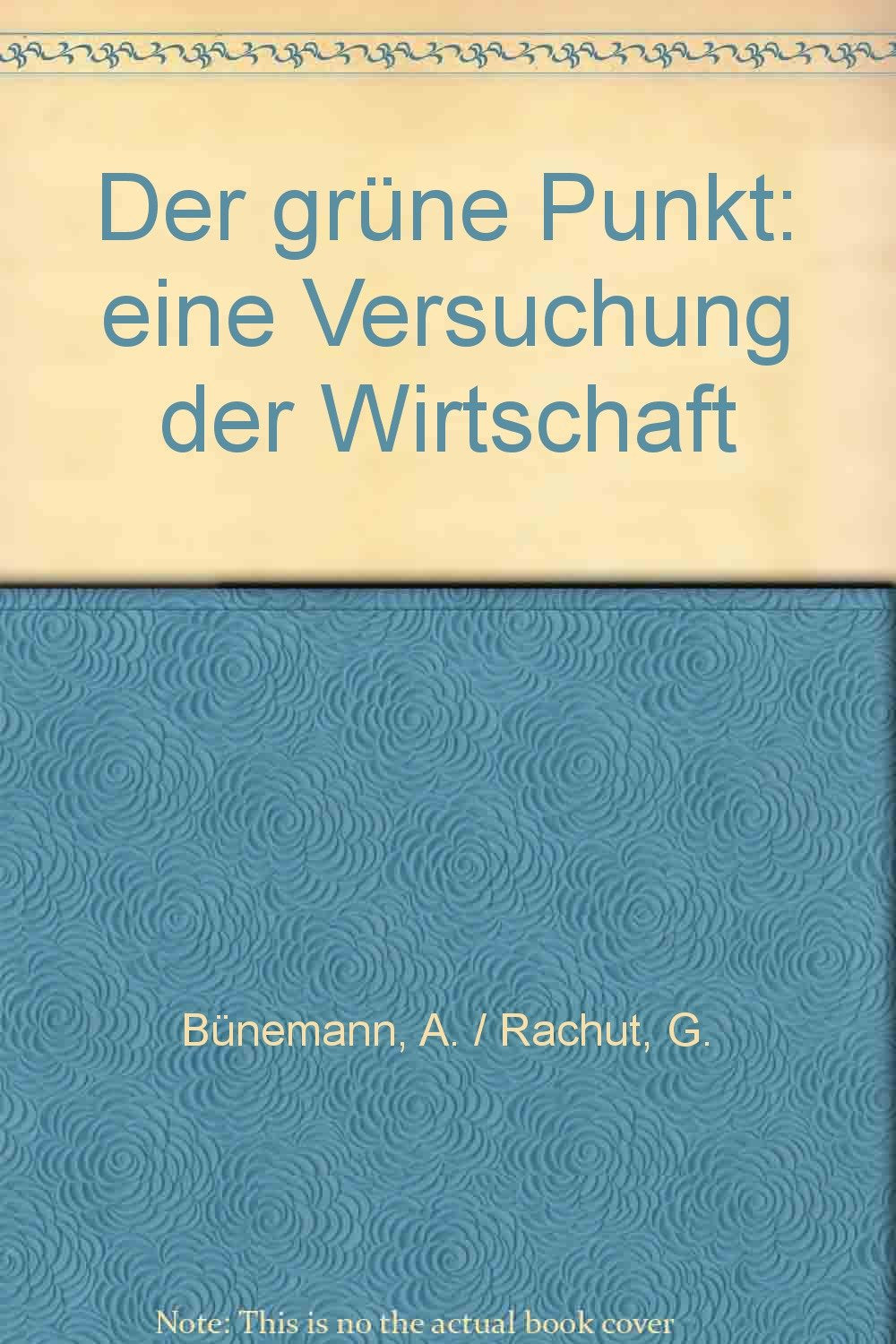 Der Grüne Punkt: Eine Versuchung der Wirtschaft Business & Technology