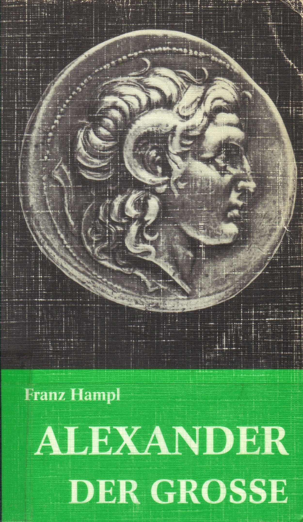 Alexander der Große (Persönlichkeit und Geschichte: Biographische Reihe) Memories