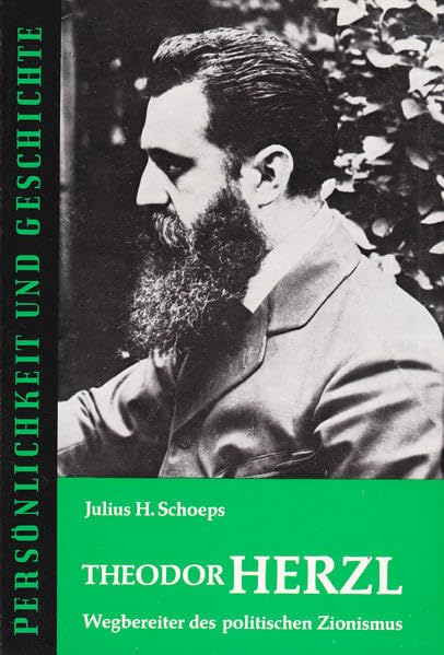Theodor Herzl: Wegbereiter des politischen Zionismus (Persönlichkeit und Geschichte: Biographische Reihe) Politics & Society Books