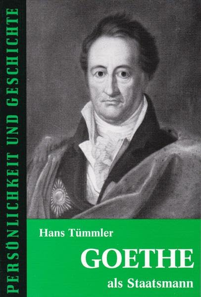 Goethe als Staatsmann (Persönlichkeit und Geschichte: Biographische Reihe) Professional & Reference Books