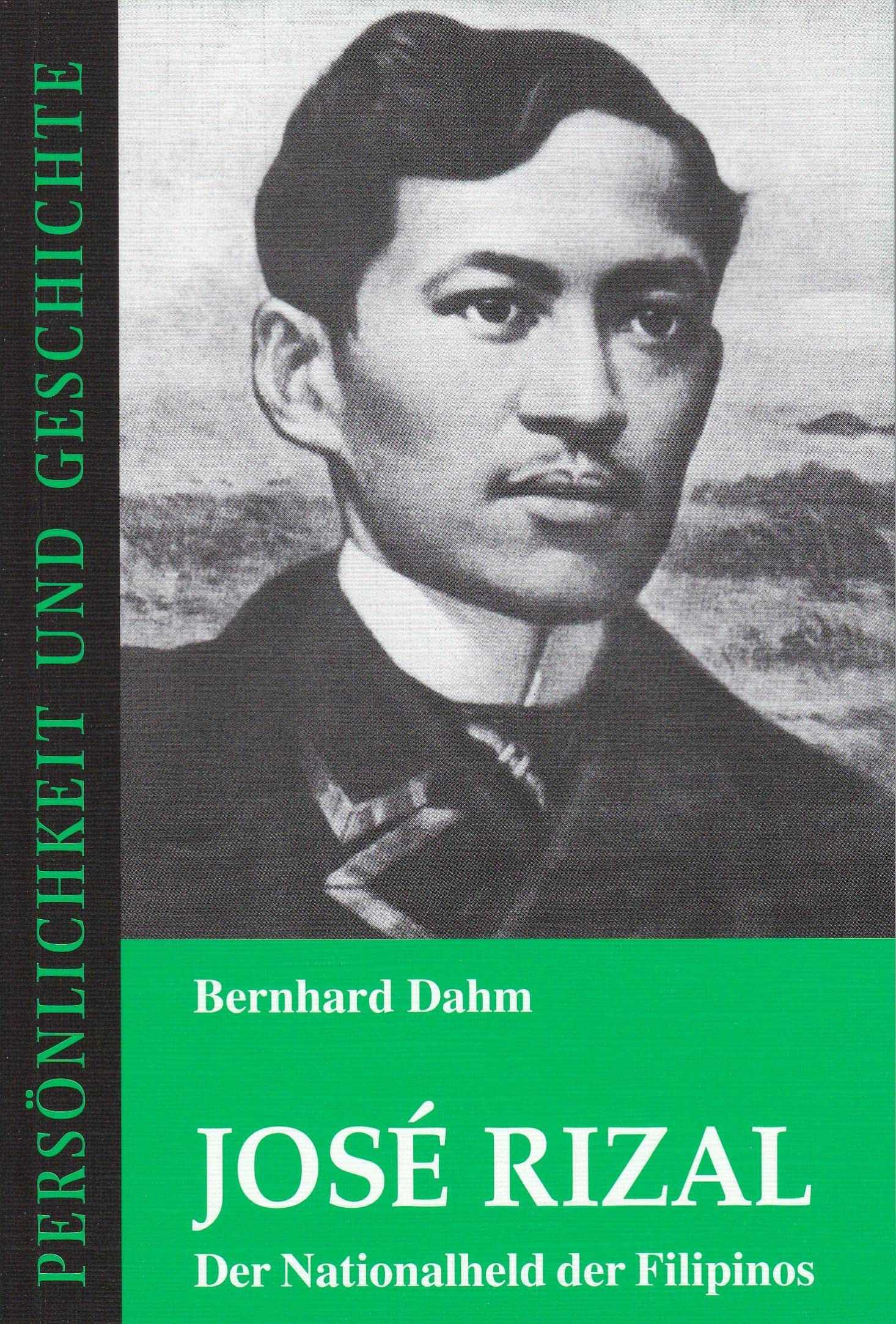 José Rizal: Der Nationalheld der Filipinos (Persönlichkeit und Geschichte: Biographische Reihe) Memories