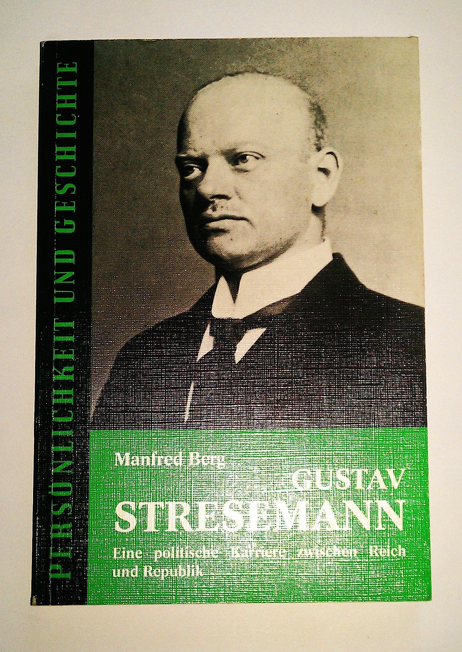 Persönlichkeit und Geschichte, Bd.36/36a, Gustav Stresemann: Eine politische Karriere zwischen Reich und Republik (Persönlichkeit und Geschichte: Biographische Reihe) Memories