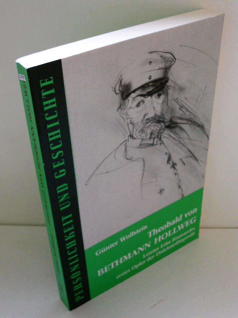 Theobald von Bethmann Hollweg: Letzter Erbe Bismarcks, erstes Opfer der Dolchstosslegende (Persönlichkeit und Geschichte: Biographische Reihe) Politics & Society
