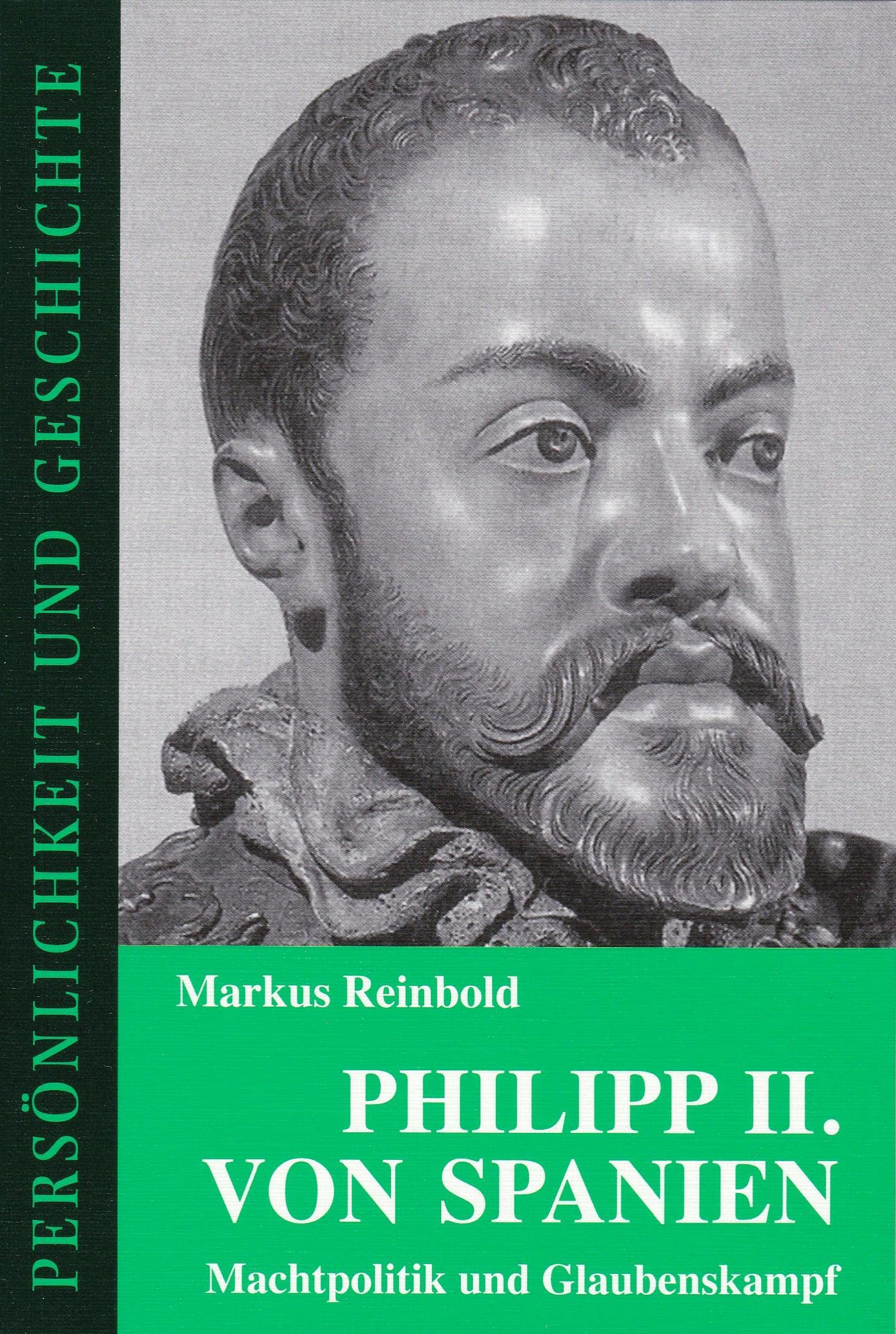 Philipp II. von Spanien Politics & History