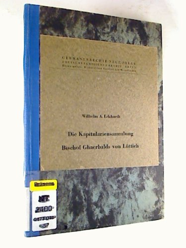 Die Kapitulariensammlung Bischof Ghaerbalds von Lüttich, Germanenrechte neue Folge, deutschrechtliches Archiv, Heft 5, Books