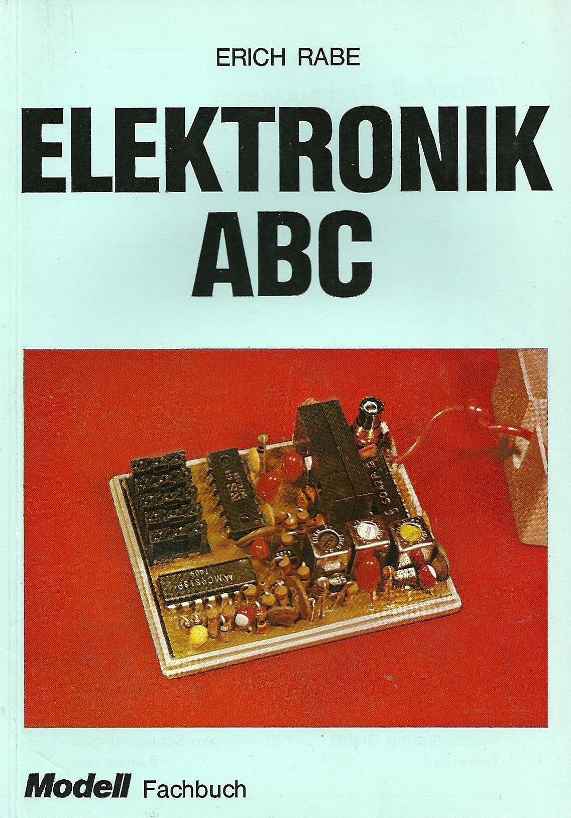 Elektronik ABC (Modell-Fachbuch-Reihe) Business & Technology