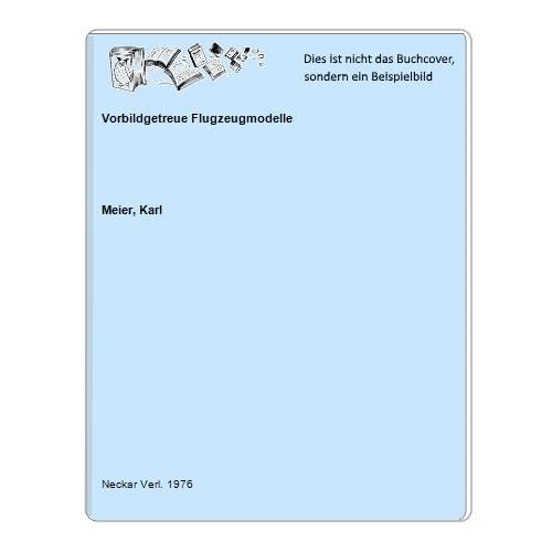 Vorbildgetreue Flugzeugmodelle (Modell-Fachbuch-Reihe) Leisure & Fun