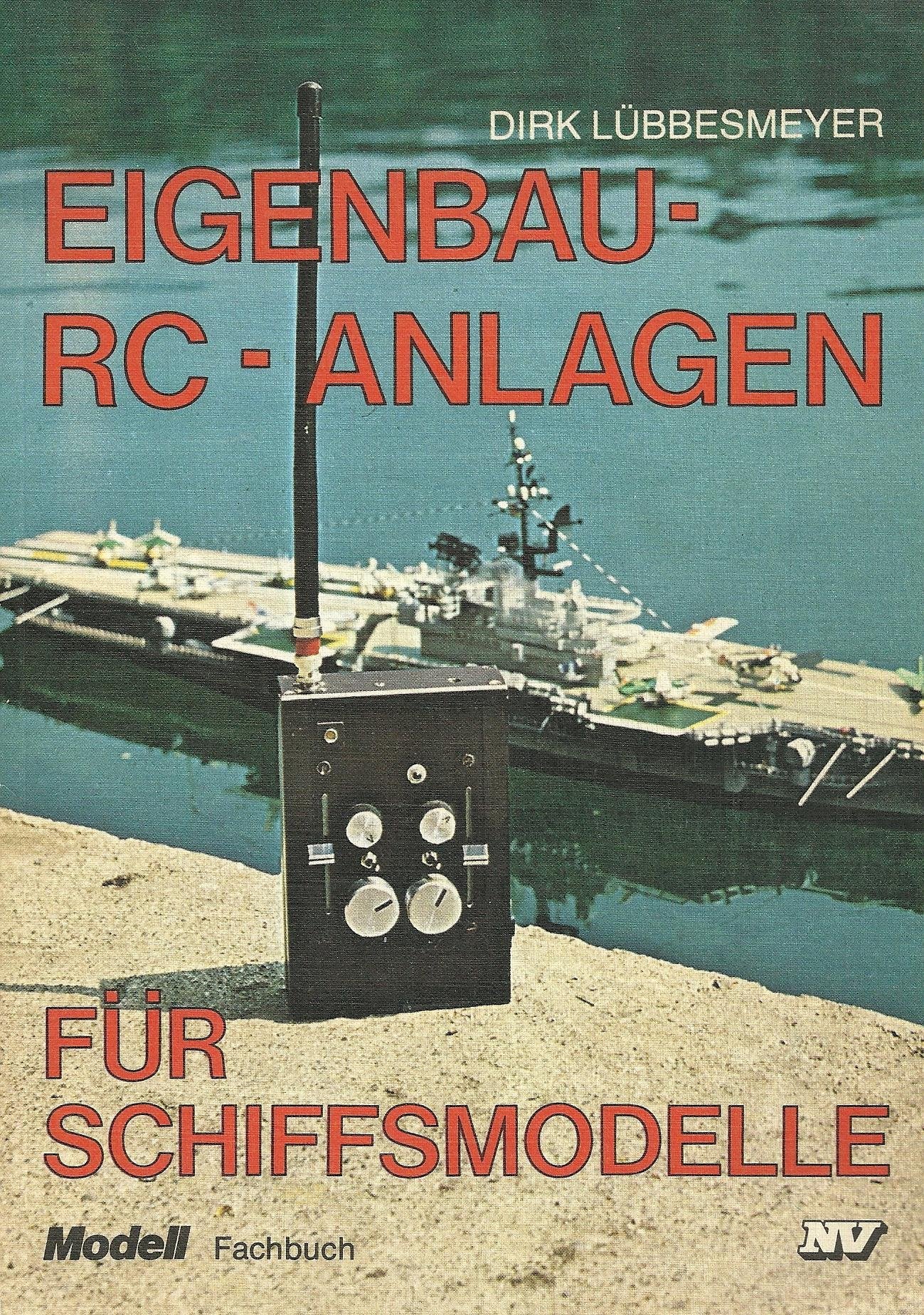 Eigenbau RC-Anlagen für Schiffsmodelle (Modell-Fachbuch-Reihe) Hobbies & Crafts