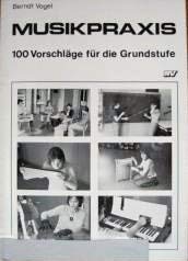 Musikpraxis. 100 Vorschläge für die Grundstufe Books