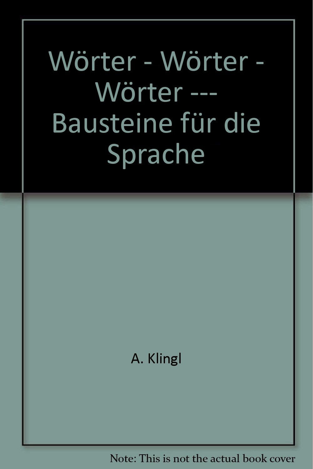 Wörter - Wörter - Wörter --- Bausteine für die Sprache Books