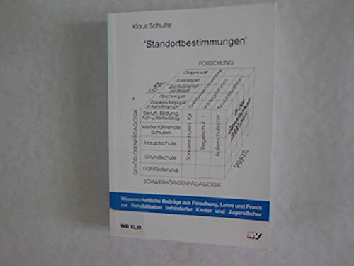 Standortbestimmungen: Für Forschung, Lehre und Praxis der Gehörlosenpädagogik und der Schwerhörigenpädagogik (Wissenschaftliche Beiträge aus ... behinderter Kinder und Jugendlicher) Education & Training