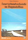 Faserverbundwerkstoffe im Flugmodellbau (Modell-Spezial) Leisure, Home & Garden