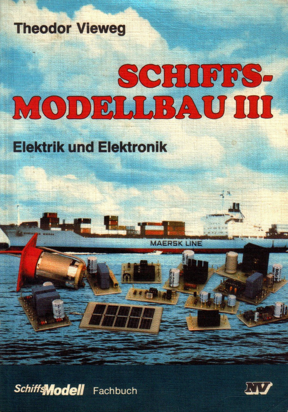 Trilogie Schiffsmodellbau: Elektrik und Elektronik Business & Technology