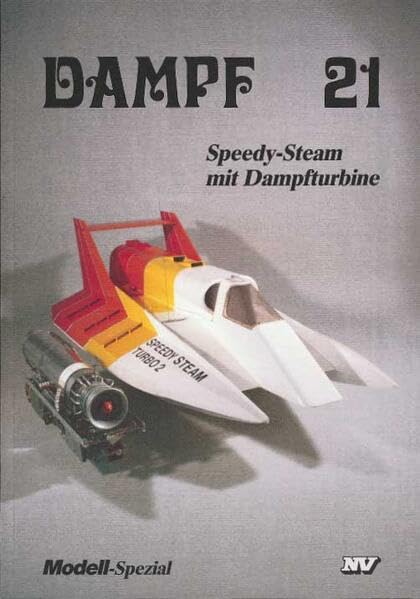 Dampf, Bd.21, Speedy-Steam mit Dampfturbine (Dampf-Spezial) Leisure, Home & Garden