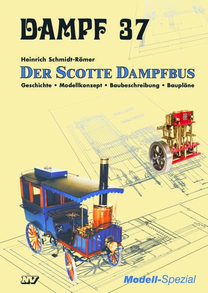 Dampf 37: Der Scotte Dampfbus - Geschichte, Modellkonzept, Baubeschreibung, Baupläne (Dampf-Spezial) Leisure, Home & Garden