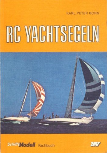 RC-Yachtsegeln (Modell-Fachbuch-Reihe) Leisure & Fun