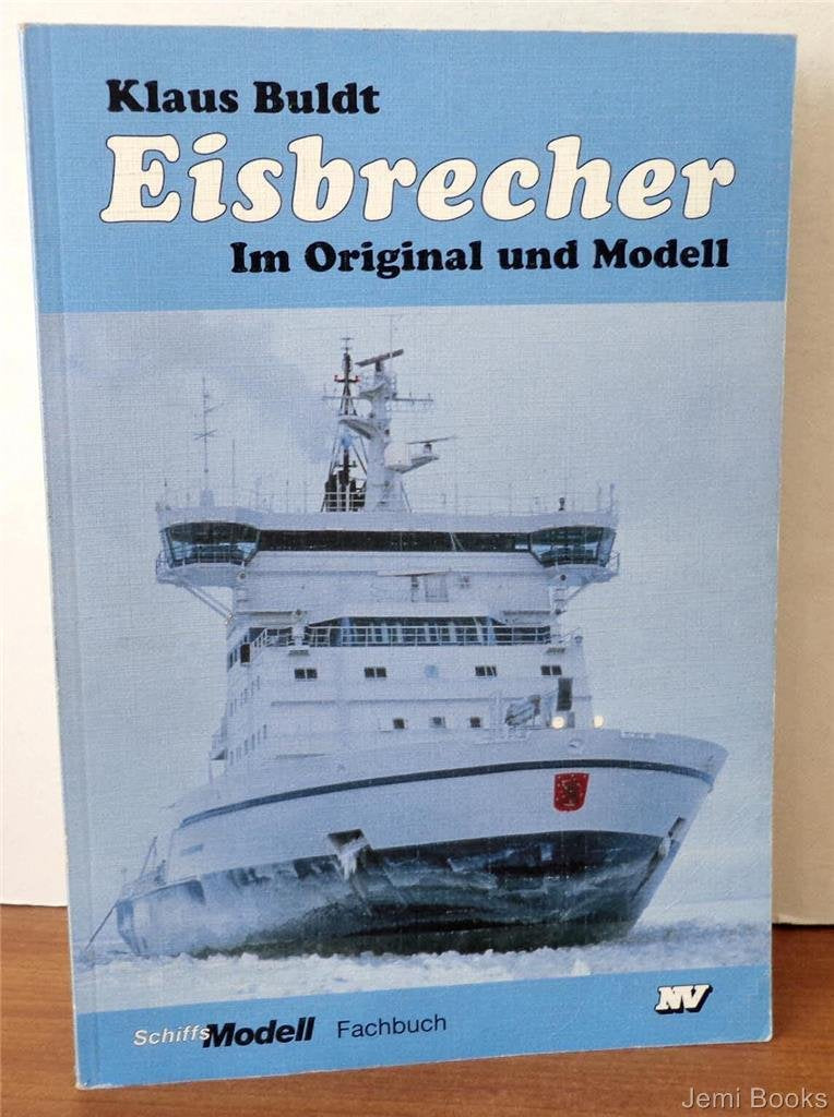 Eisbrecher im Original und Modell (Schiffs-Modell-Fachbücher) Leisure, Home & Garden