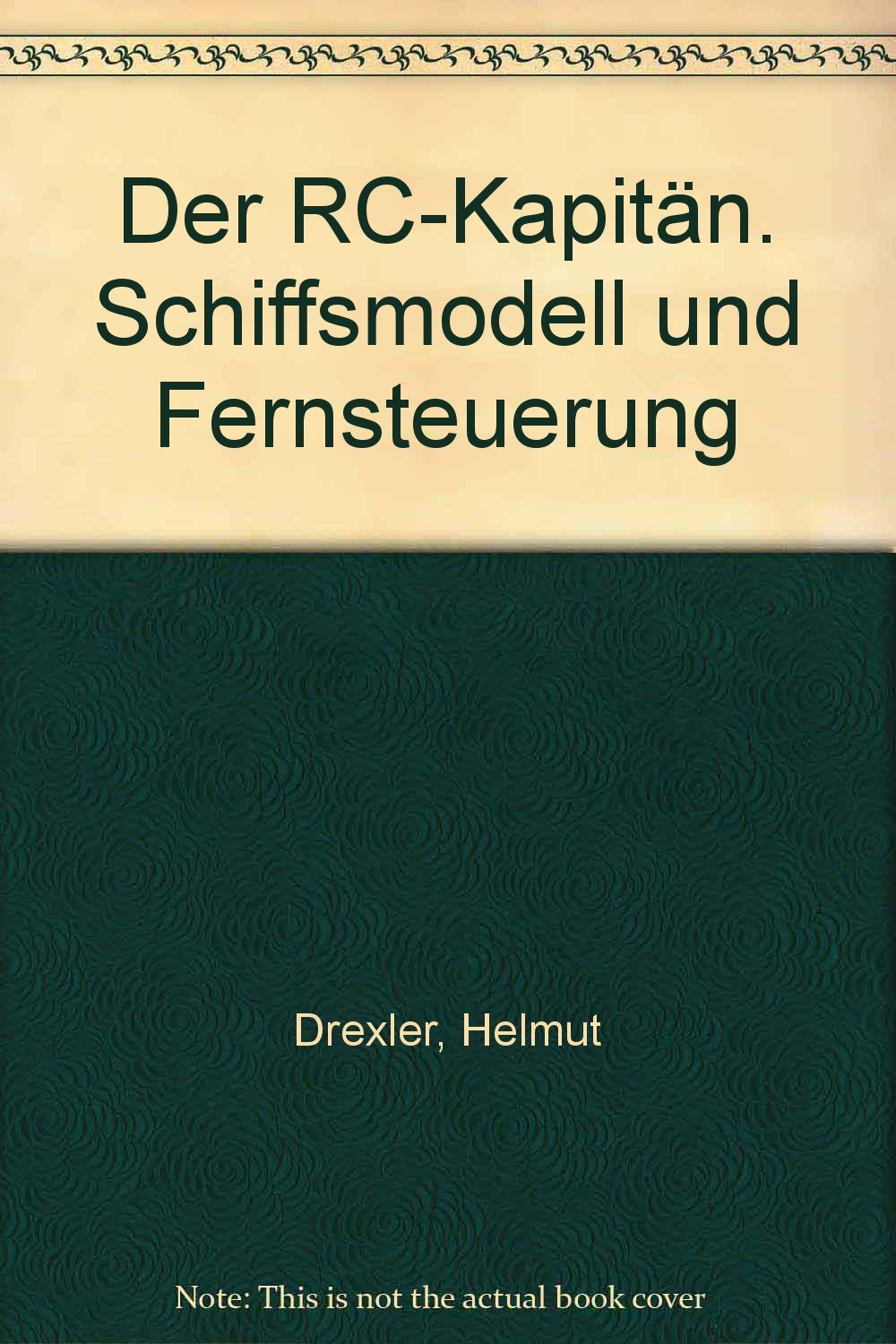 Der RC-Kapitän: Schiffsmodell und Fernsteuerung Hobbies & Crafts