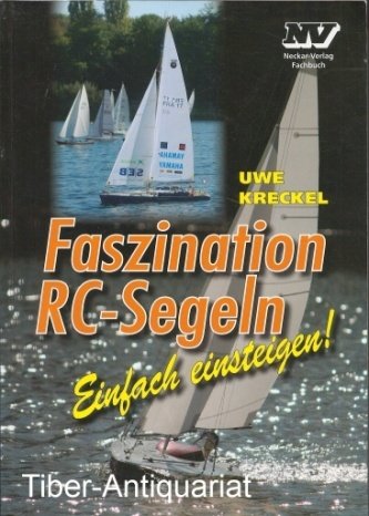 Faszination RC-Segeln: Einfach einsteigen! Leisure, Home & Garden