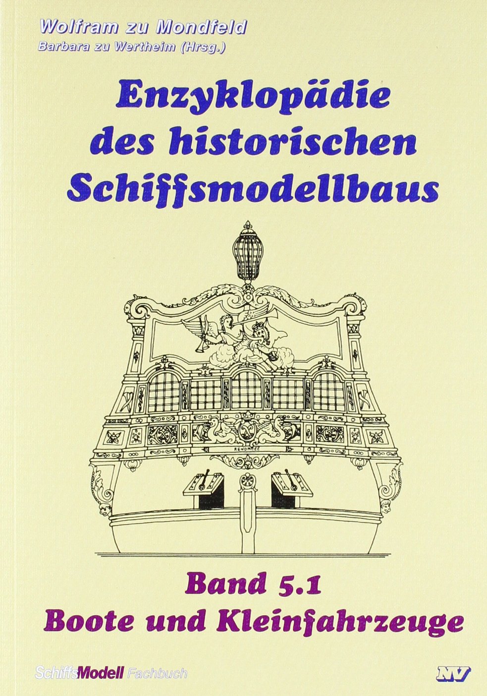 Enzyklopädie des historischen Schiffsmodellbaus: Band 5.1 Boote und Kleinfahrzeuge Leisure, Home & Garden