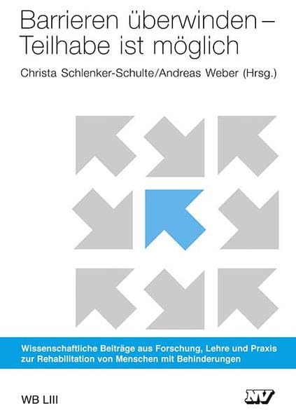 Barrieren überwinden - Teilhabe ist möglich: Wissenschaftliche Beiträge aus Forschung, Lehre und Praxis zur Rehabilitation von Menschen mit ... behinderter Kinder und Jugendlicher) Medicine