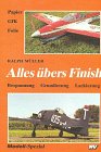 Alles übers Finish: Papier, GFK, Folie, Bespannung, Grundierung, Lackierung (Modell-Spezial) Books