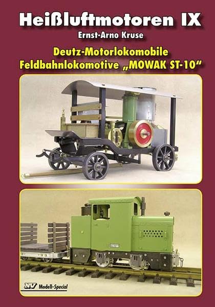 Heissluftmotoren / Heißluftmotoren IX: Deutz-Motorlokomobile Feldbahnlokomotive "MOWAK ST-10" (Dampf-Spezial) Leisure, Home & Garden