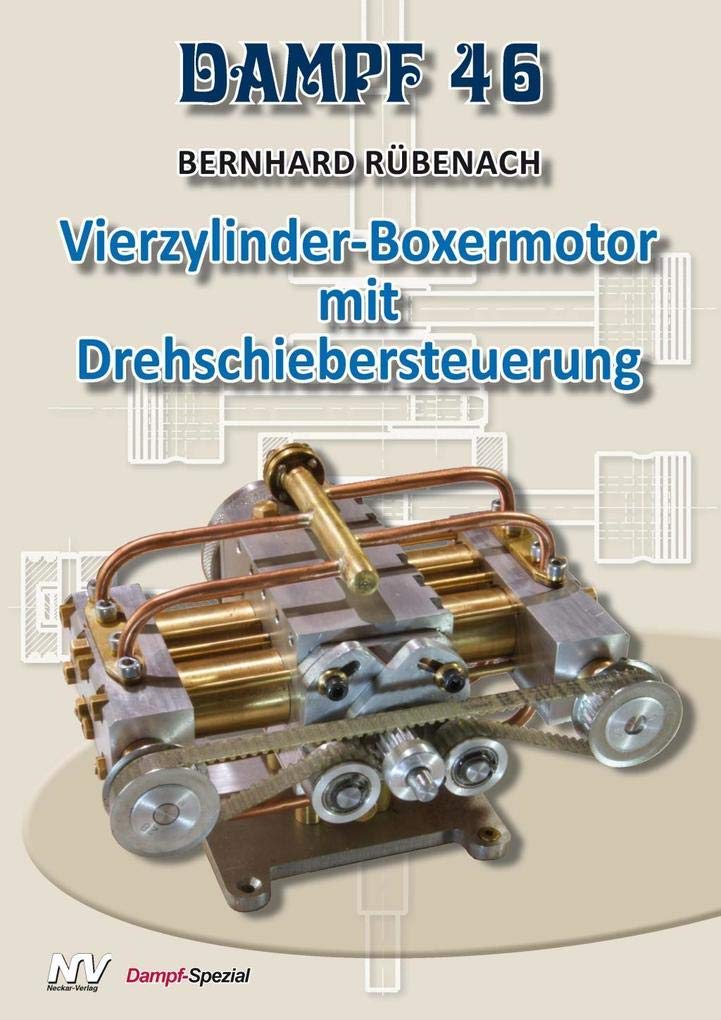 Dampf-Reihe / Dampf 46: Vierzylinder-Boxermotor mit Drehschiebersteuerung (Dampf-Spezial) Leisure, Home & Garden