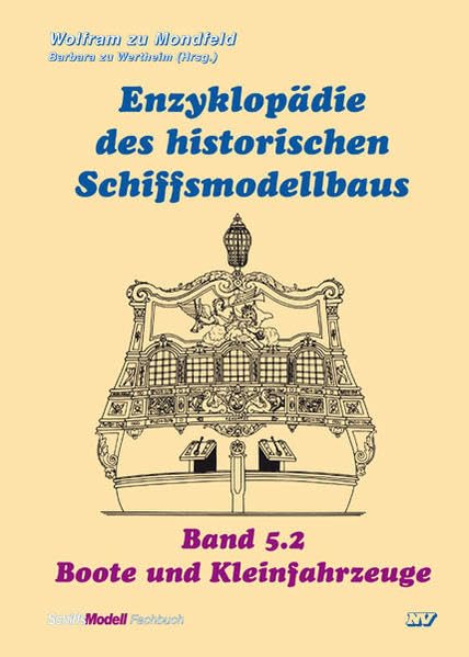 Enzyklopädie des historischen Schiffsmodellbaus / Enzyklopädie des historischen Schiffsmodellbaus - Band 5.2: Boote und Kleinfahrzeuge Leisure, Home & Garden