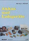 Akkus und Ladegeräte (Modell-Fachbuch-Reihe) Leisure, Home & Garden