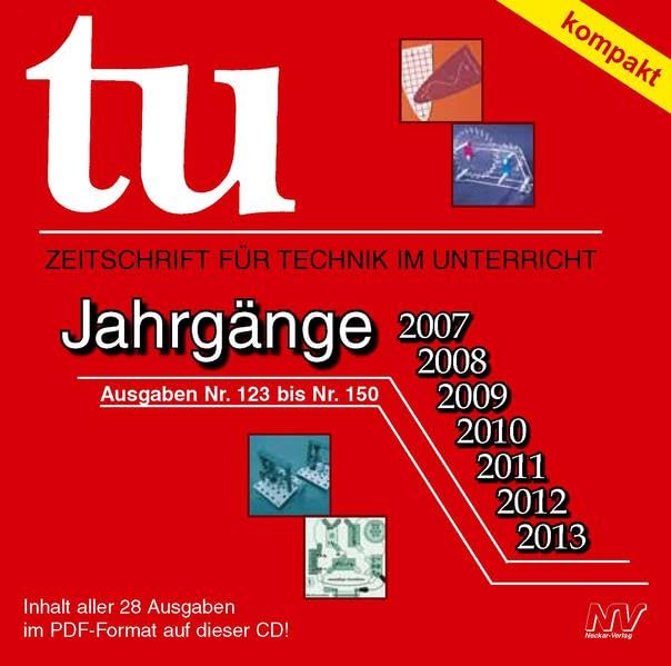 tu Jahrgangs-CD: Jahrgänge 2007–2013: Zeitschrift für Technik im Unterricht. Jahrgänge 2007-2013. Ausgaben Nr. 123 bis Nr. 150 Politics & History