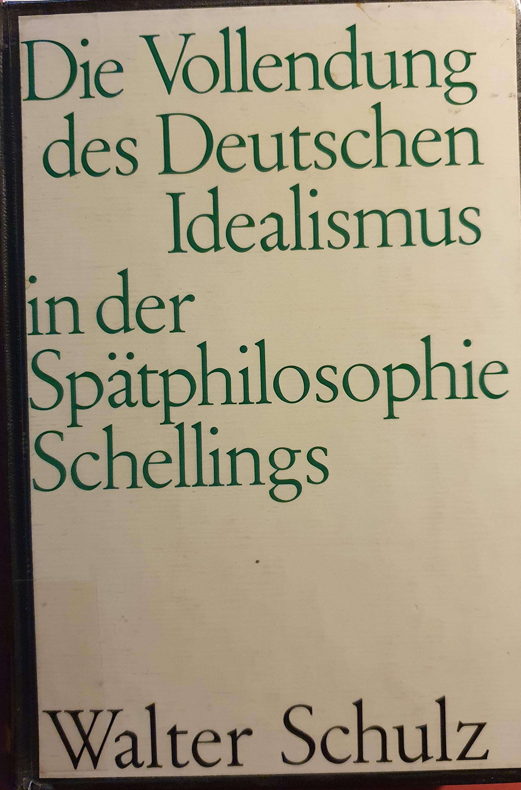 Die Vollendung des Deutschen Idealismus in der Spätphilosophie Schellings book