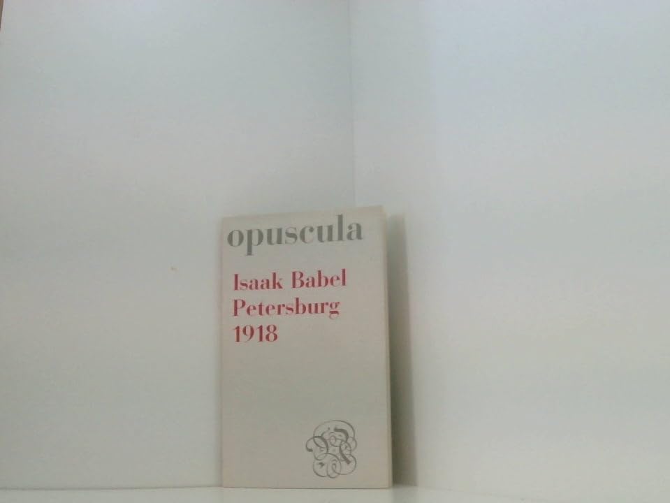 Petersburg 1918. Reportagen Memories