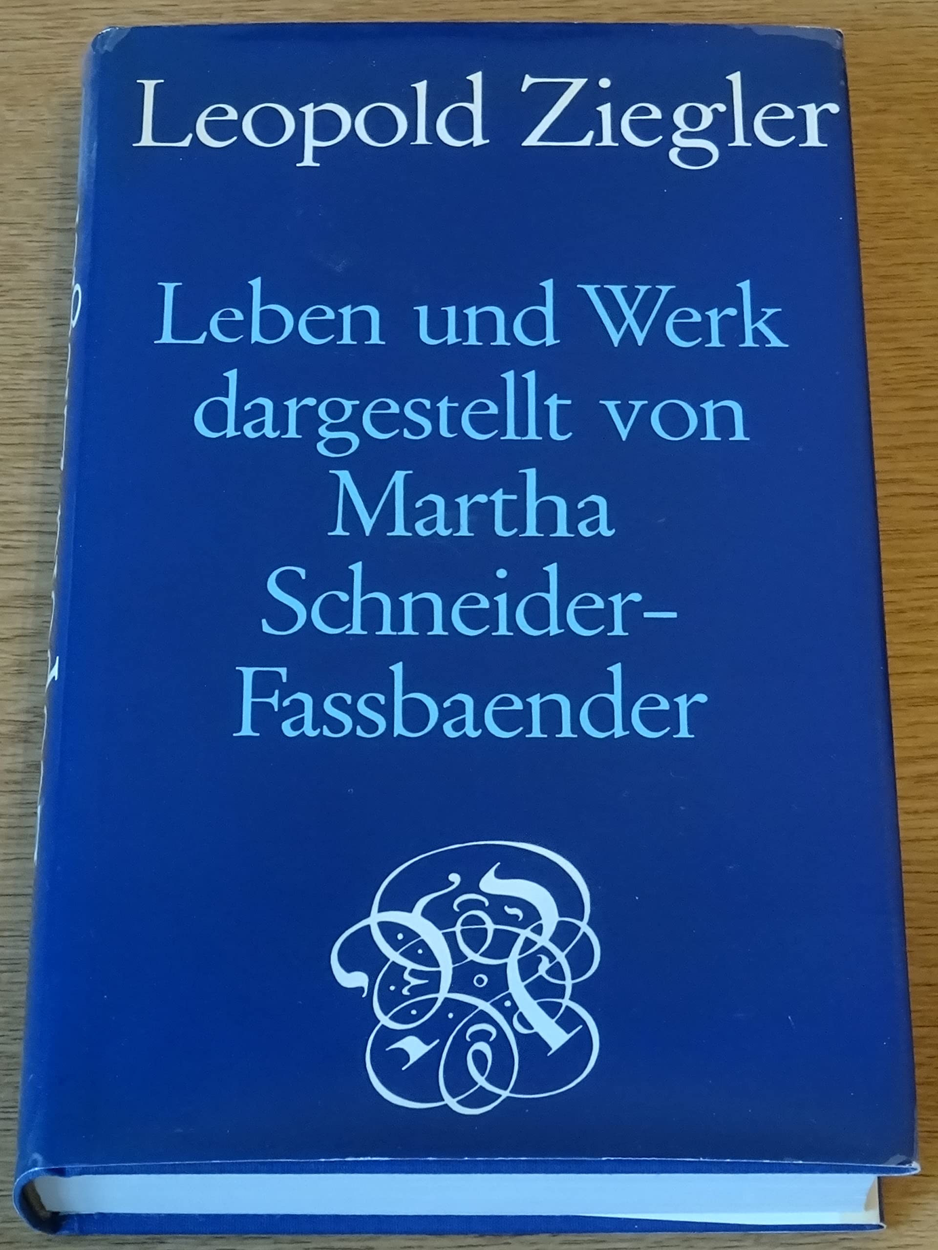 Leopold Ziegler. Leben und Werk Books