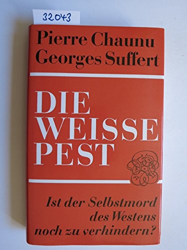 Die weisse Pest. Ist der Selbstmord des Westens noch zu verhindern book