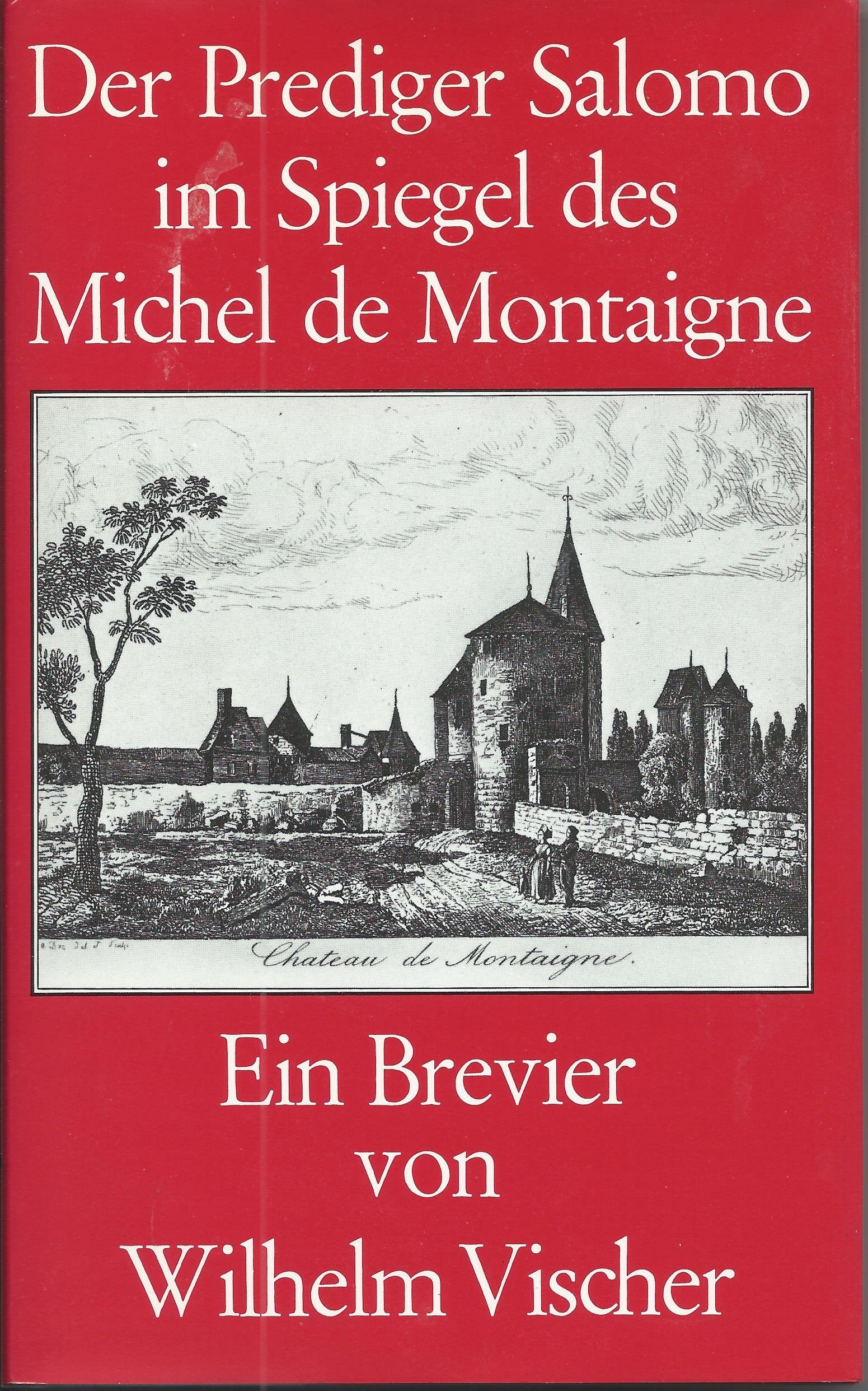 Der Prediger Salomo im Spiegel des Michel de Montaigne: Ein Brevier book