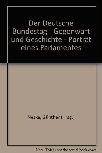 Der Deutsche Bundestag - Gegenwart und Geschichte - Porträt eines Parlamentes Books