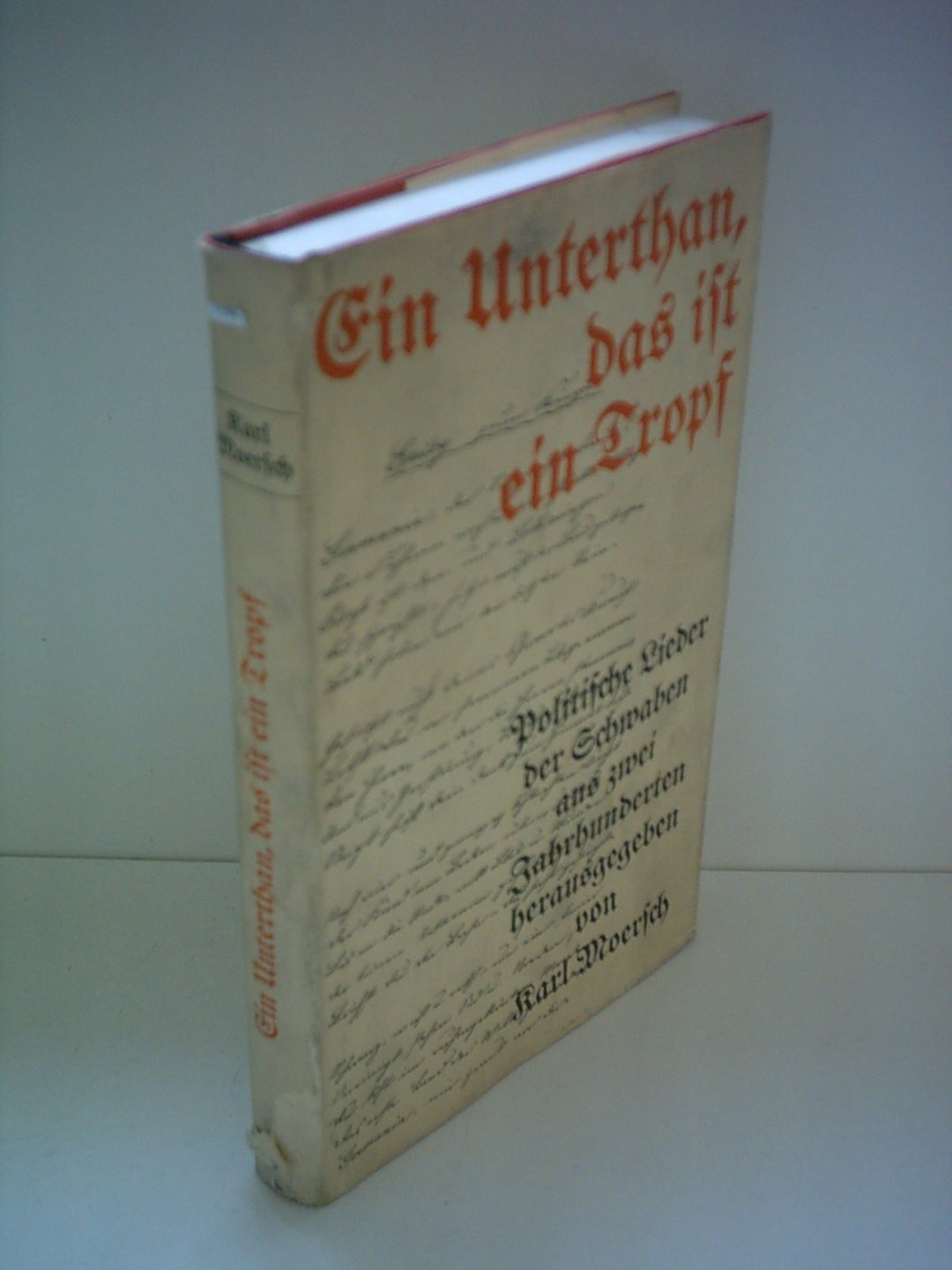Ein Untertan, das ist ein Tropf .... Politische Lieder der Schwaben aus drei Jahrhunderten Film, Art & Culture