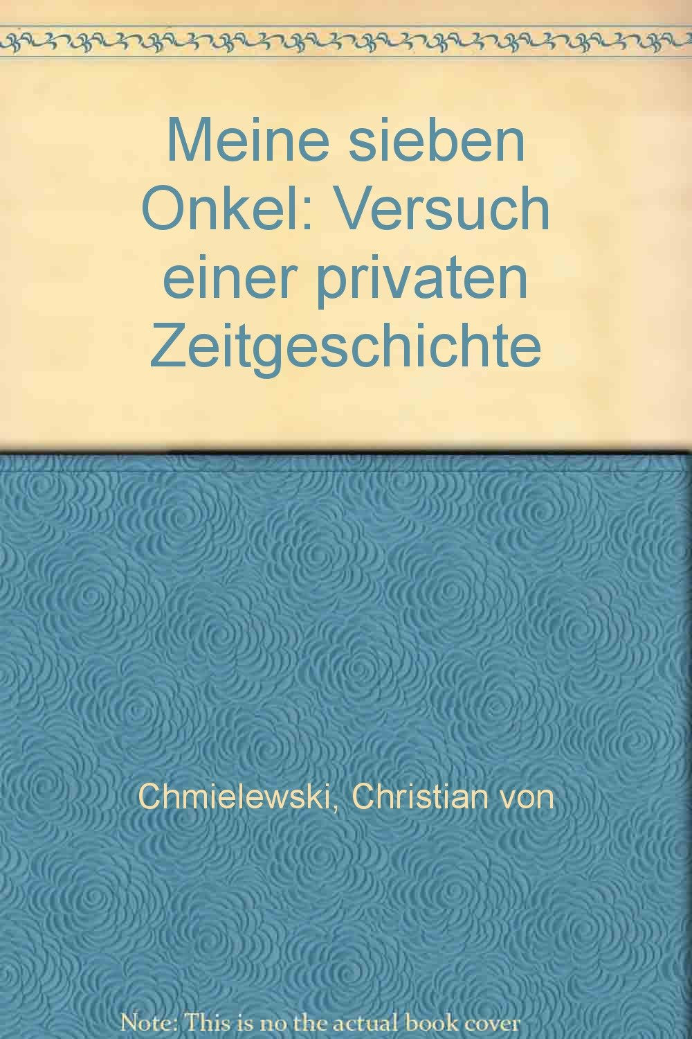 Meine sieben Onkel. Versuch einer privaten Zeitgeschichte book