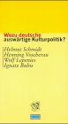 Wozu deutsche auswärtige Kulturpolitik? Law