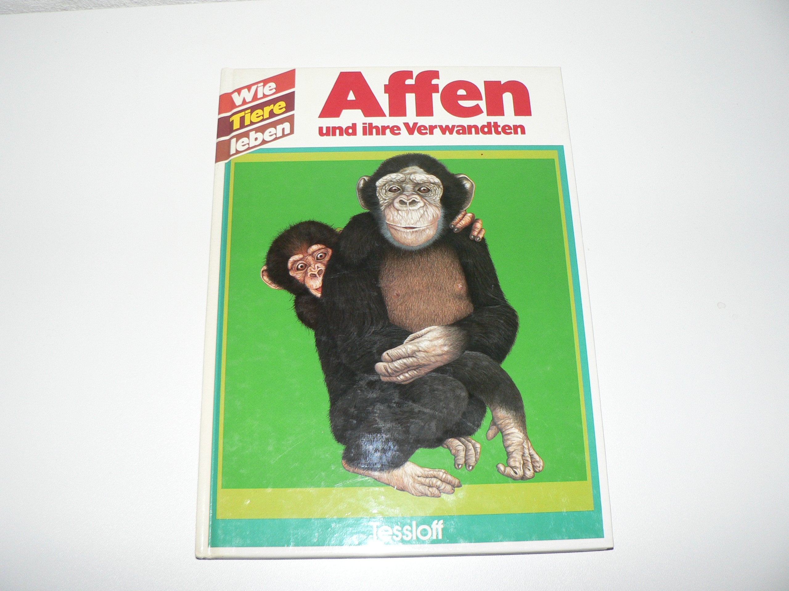 Affen und ihre Verwandten. Wie Tiere leben. (Ab 6 J.) Books