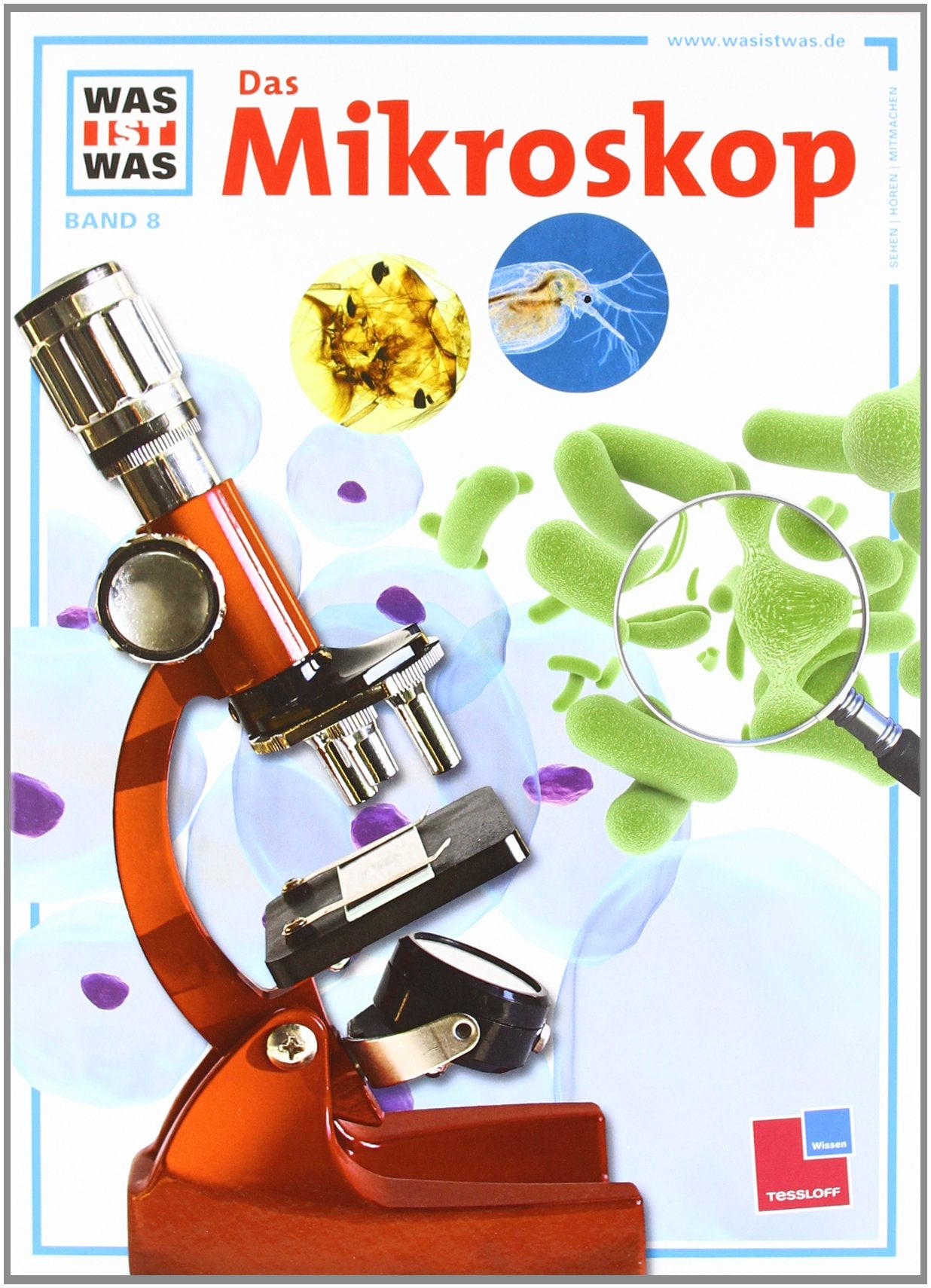Was ist was, Band 008: Das Mikroskop Non-fiction