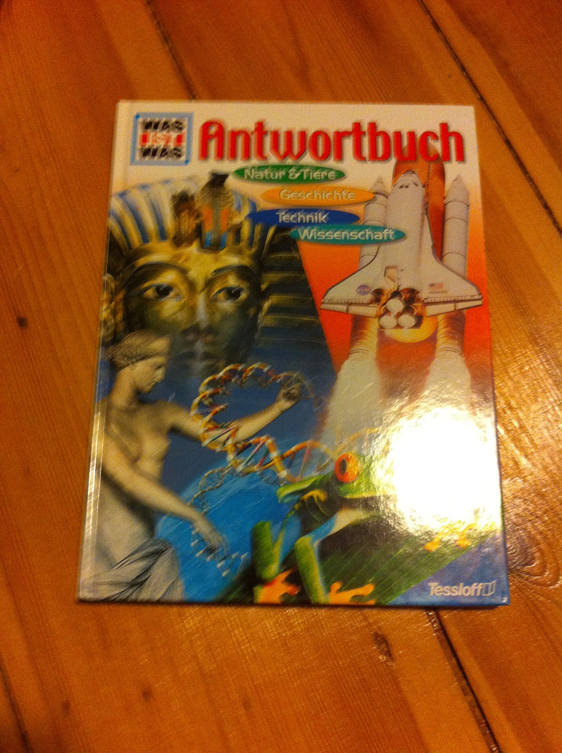 WAS IST WAS Antwortbuch: Natur und Tiere, Geschichte, Technik, Wissenschaft Non-fiction