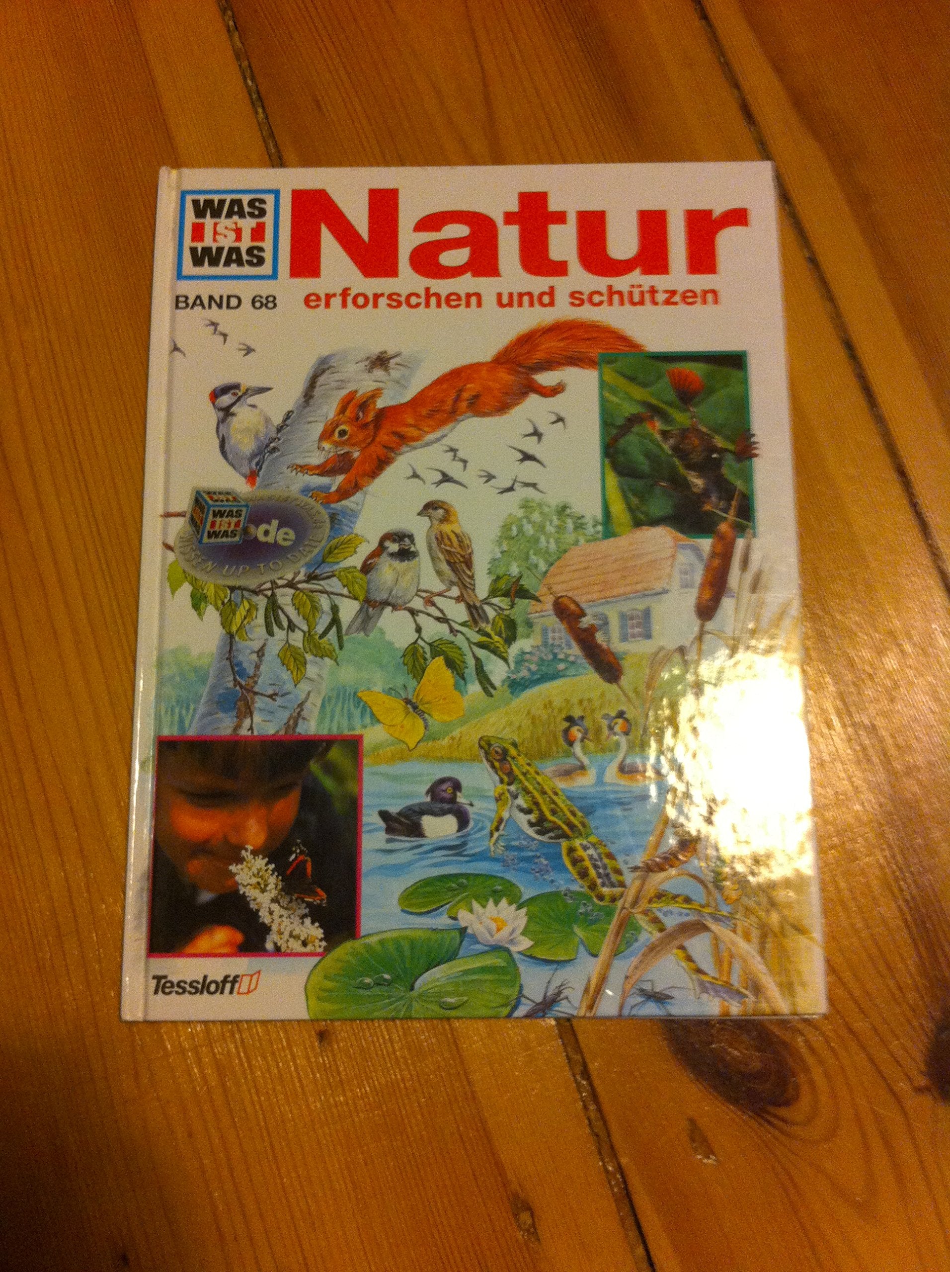 Natur erforschen und schützen (Was ist was, Band 68) General education